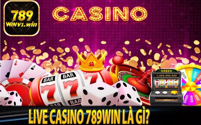 Live casino 789win trực tuyến