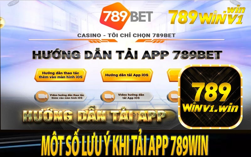 Một số lưu ý khi tải app 789win